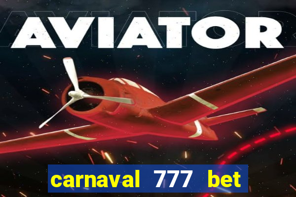 carnaval 777 bet paga mesmo